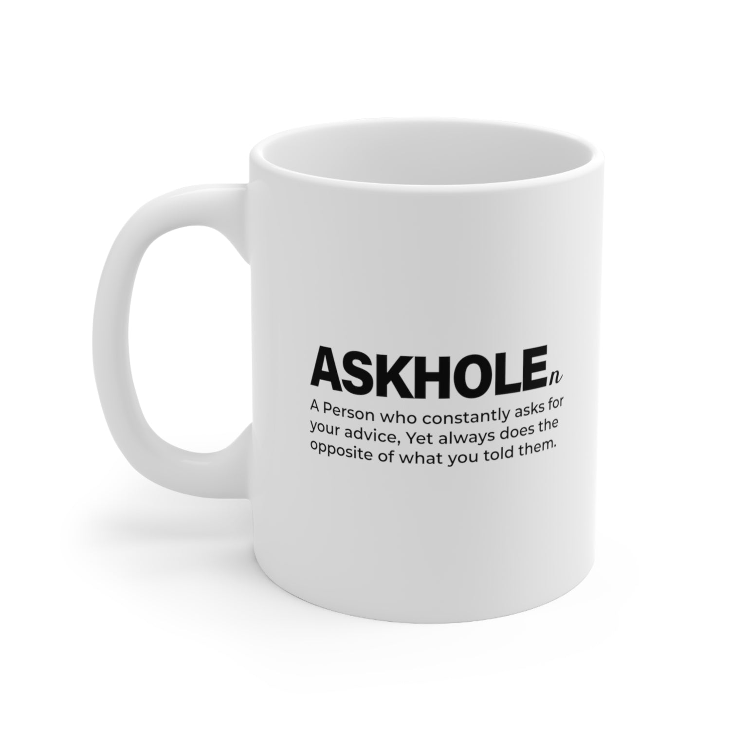 &quot;Askhole Defined&quot; - Humorous 11-oz Coffee Mug for the Wisely Witty