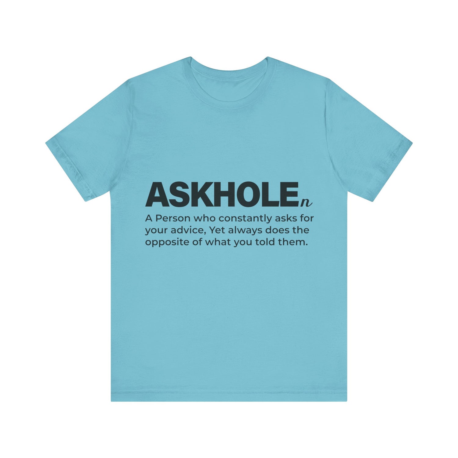 &quot;Certified Askhole&quot; - Unisex T-Shirt for the Playfully Opinionated